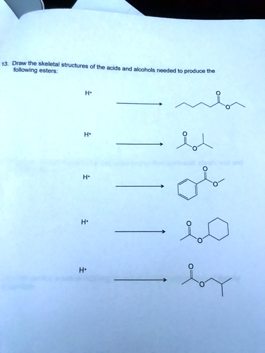 SOLVED Draw The Skeletal Structures Of The Following Esters Acids And