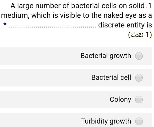 SOLVED A Large Number Of Bacterial Cells On Solid Medium Which Is