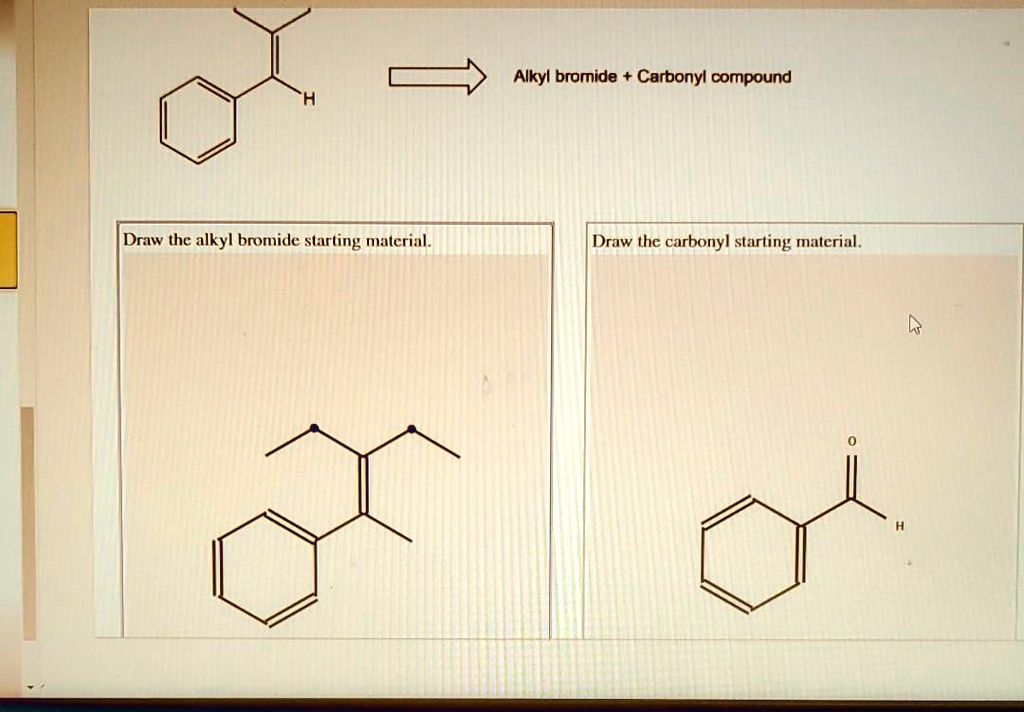 Alkyl Bromide Carbonyl Compounddraw The Alkyl Bromide Solvedlib