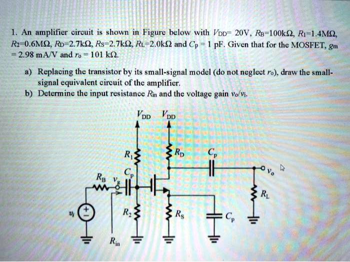 SOLVED A Draw The Small Signal Equivalent Circuit Of The Amplifier