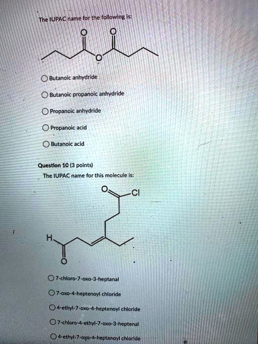 SOLVED The IUPAC Name Foe The Following Butanolc Anhydride Butanoic