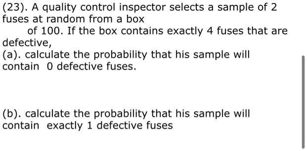 Solved A Quality Control Inspector Selects A Sample Of Fuses