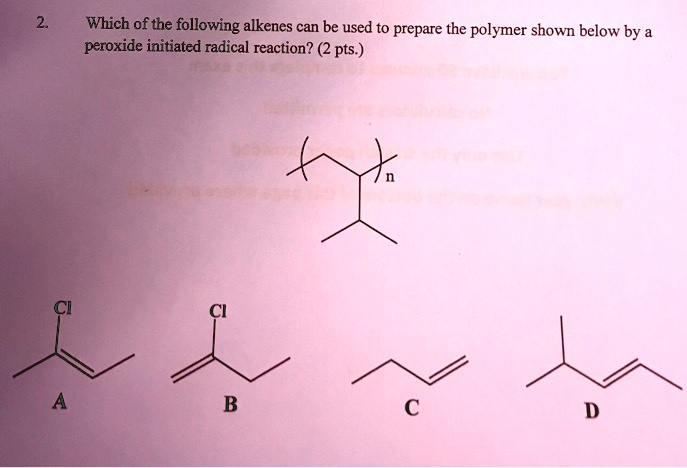 SOLVED Which Of The Following Alkenes Can Be Used To Prepare The