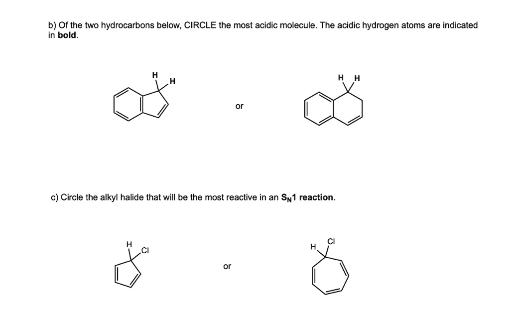 Solved B Of The Two Hydrocarbons Below Circle The Most Acidic