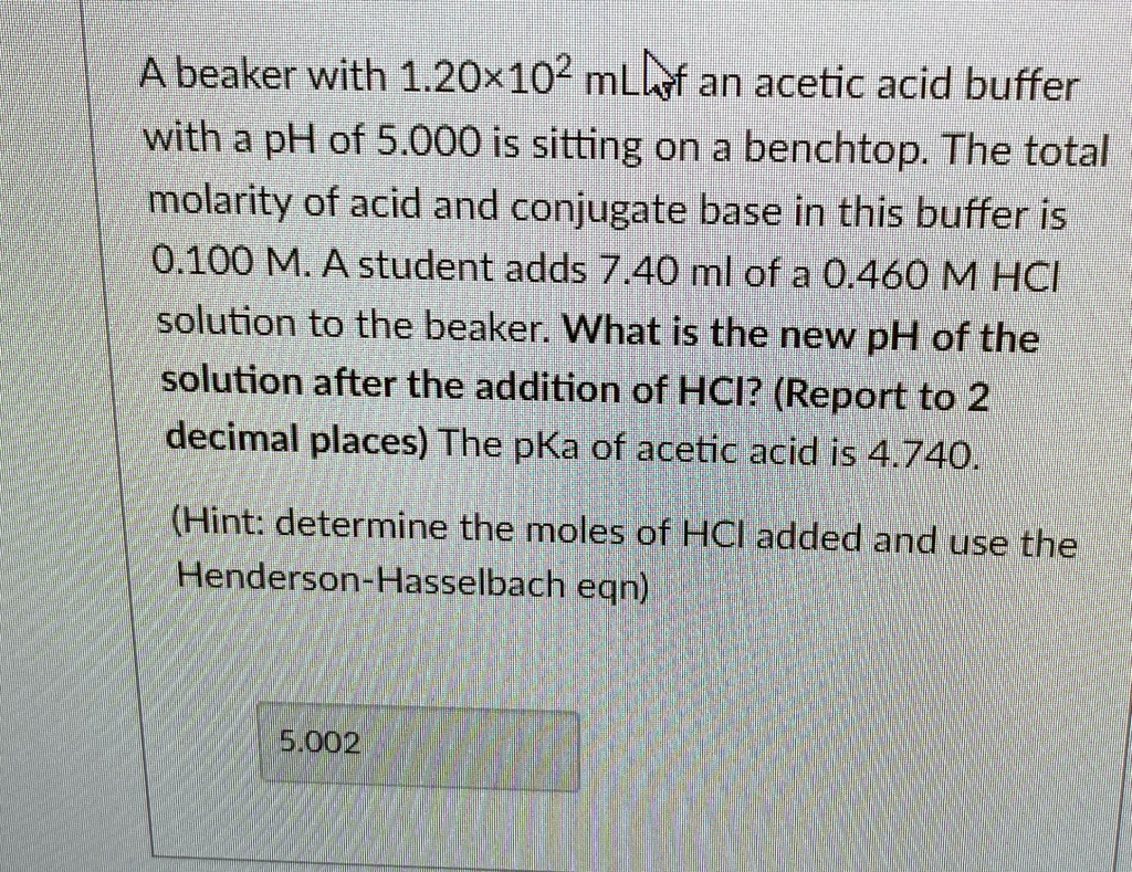 SOLVED A Beaker With 1 20 X 10 2 ML Of An Acetic Acid Buffer With A PH