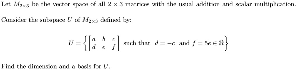 Solved Let M X Be The Vector Space Of All X Matrices With The