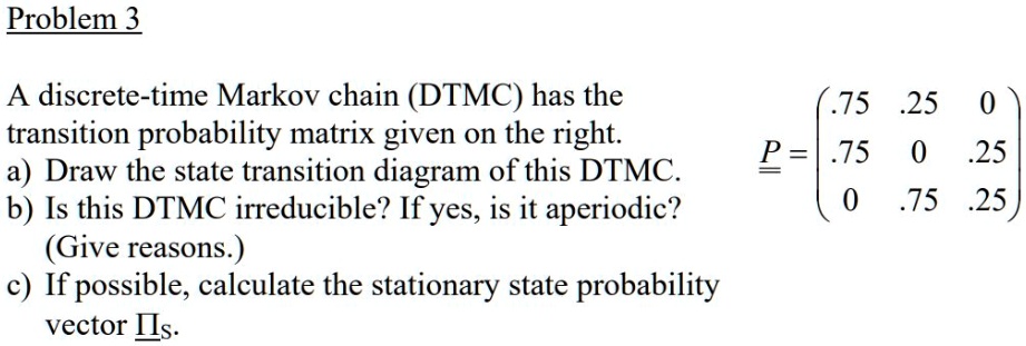 Solved Problem Discrete Time Markov Chain Dtmc Has The