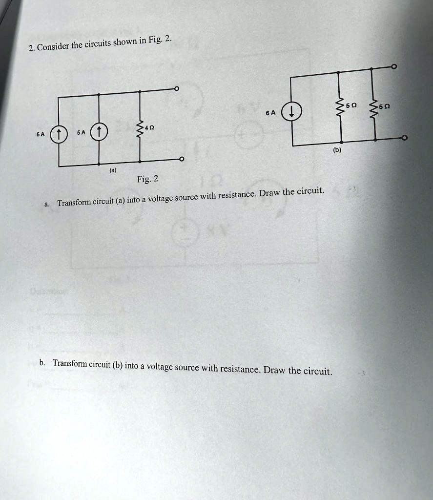 Solved Consider The Circuits Shown In Fig A Transform Circuit A