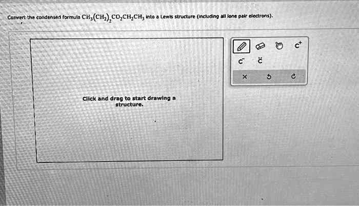 Solved Texts Convert The Condensed Formula Ch Ch Co Ch Ch Into A