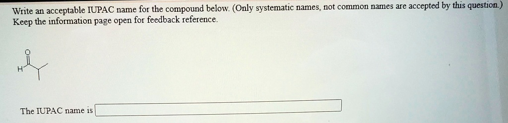 SOLVED Write An Acceptable IUPAC Name For The Compound Below Only