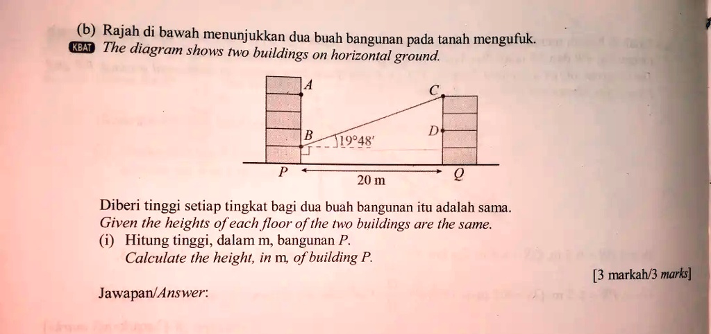 SOLVED B Rajah Di Bawah Menunjukkan Dua Buah Bangunan Pada Tanah