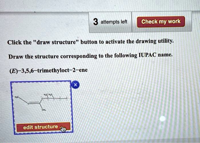 SOLVED Attempts Left Check My Work Click The Draw Structure Button To