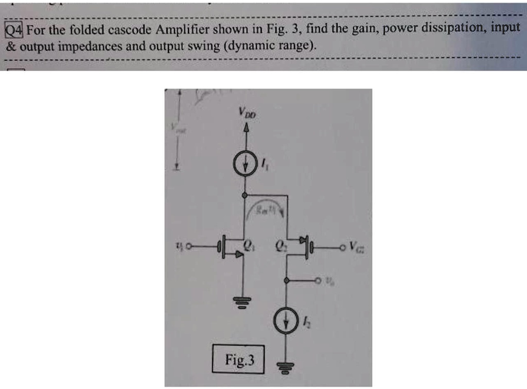 Solved Qa For The Folded Cascode Amplifier Shown In Fig Find The