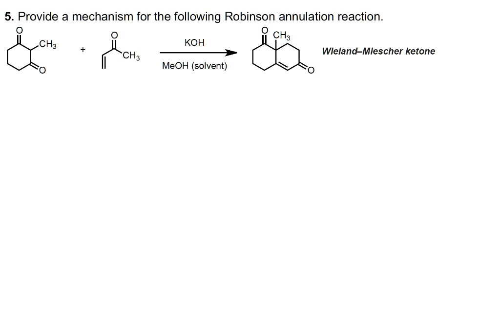 Solved Provide Mechanism For The Following Robinson Annulation