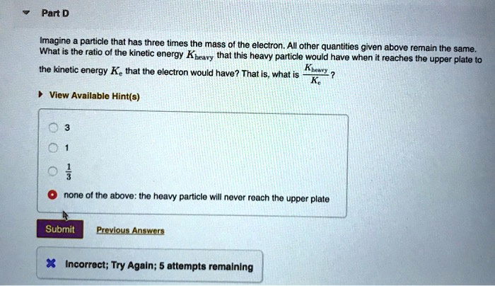 SOLVED Part D Imagine Paaticle That Has Three Times The Mass Of The