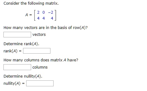 Solved Consider The Following Matrix A How Many Vectors Are In The