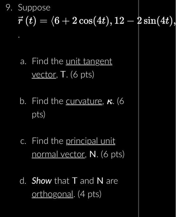 SOLVED 9 Suppose R T 6 2cos 4t 12 2sin 4t A Find The Unit