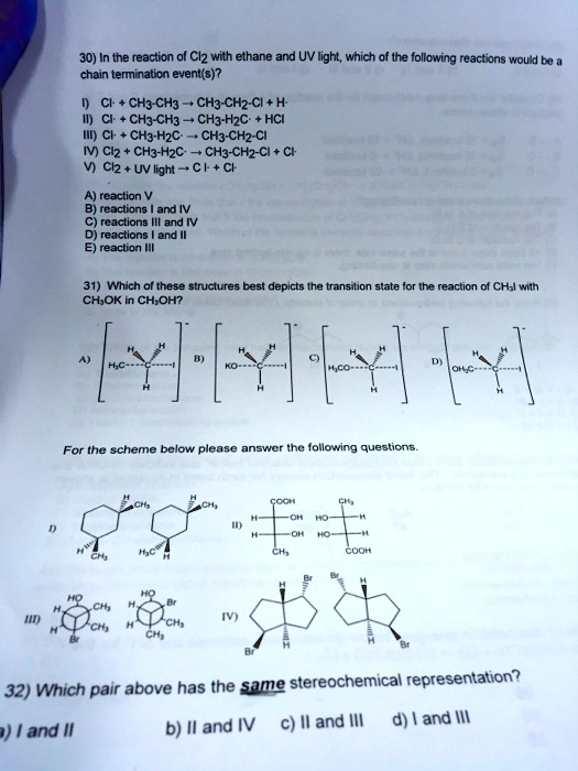 SOLVED 30 In The Reaction Of Cl2 With Ethane And UV Light Which Of