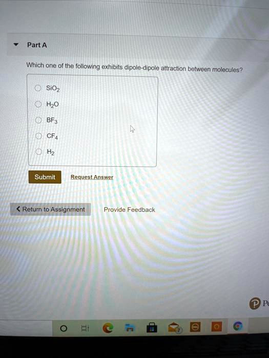 Solved Part A Which One Of The Following Exhibits Dipole Dipole