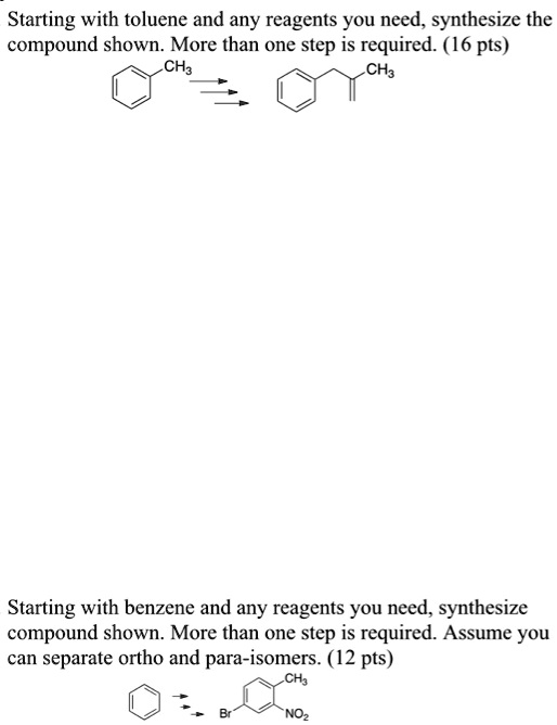 Solved Starting With Toluene And Any Reagents You Need Synthesize The