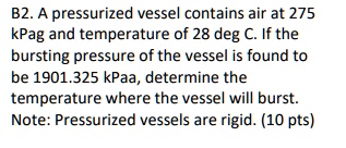 SOLVED A Pressurized Vessel Contains Air At 275 KPa And A Temperature