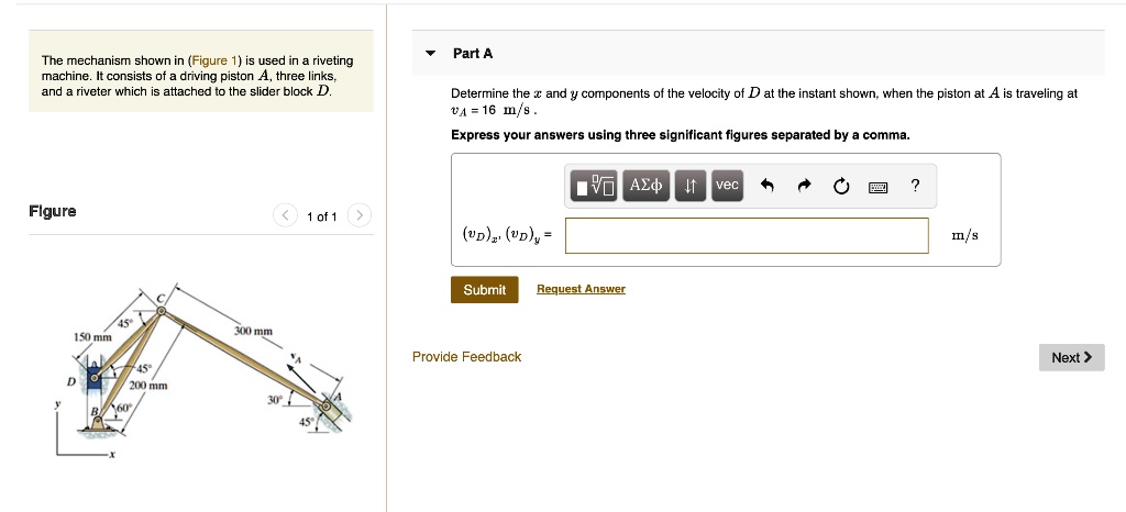 Solved The Mechanism Shown In Figure Is A Riveting Machine It