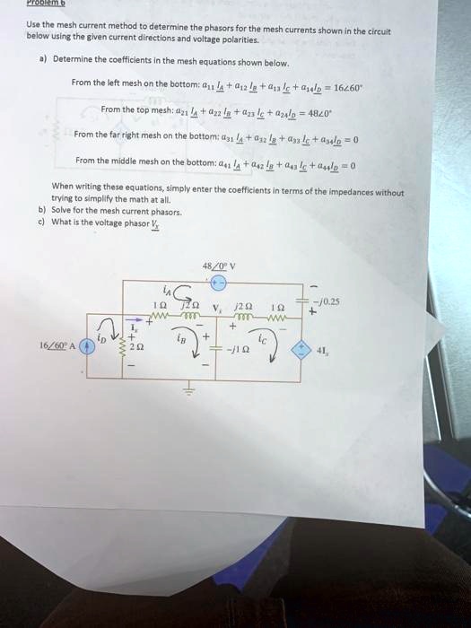 Solved Use The Mesh Current Method To Determine The Phasors For The