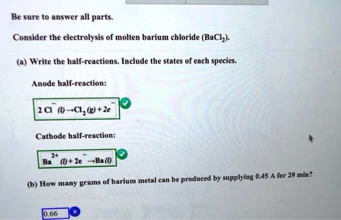 SOLVED Consider The Electrolysis Of Molten Barium Chloride BaCl2 4