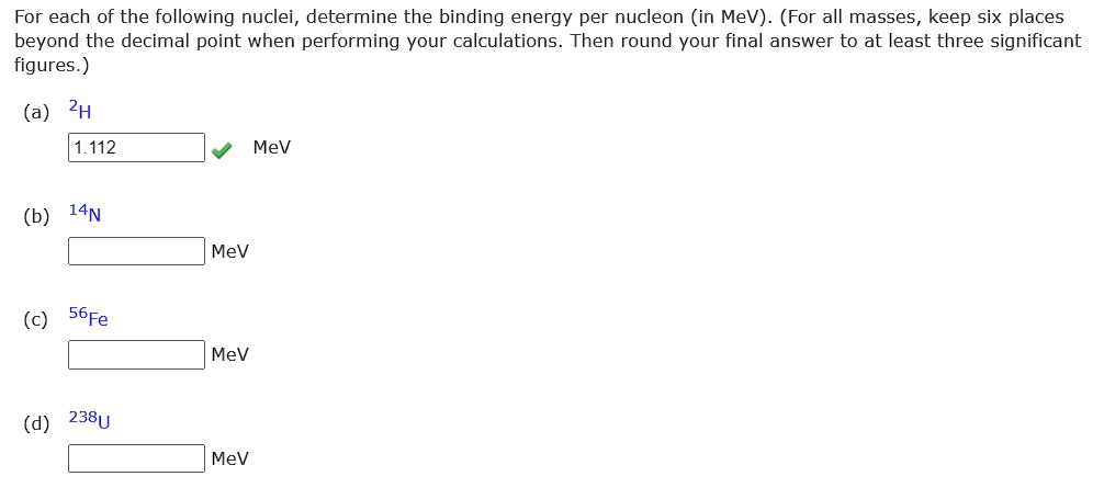 SOLVED For Each Of The Following Nuclei Determine The Binding Energy