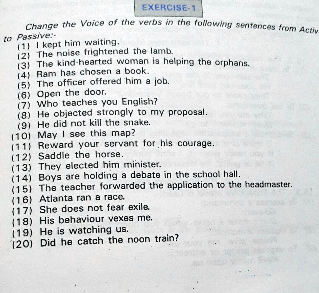 SOLVED Change The Voice Of The Verbs In The Following Sentences From