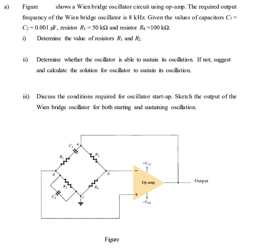 Solved Figure Shows A Wien Bridge Oscillator Circuit Using An Op