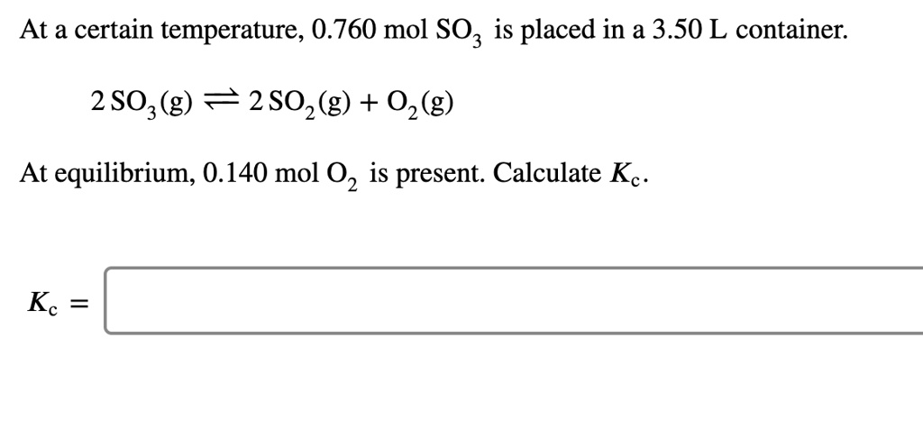 At A Certain Temperature Mol Soz Is Placed In Solvedlib