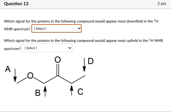 Solved Question Pts Which Signal For The Protons In The Following