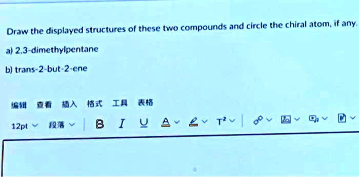 Solved Draw The Displayed Structures Of These Two Compounds And Circle