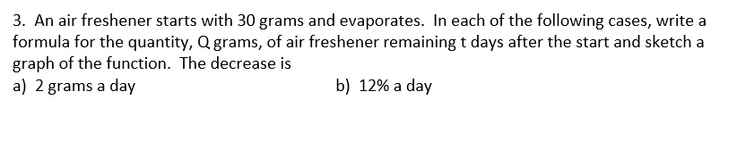 SOLVED An Air Freshener Starts With 30 Grams And Evaporates In Each Of