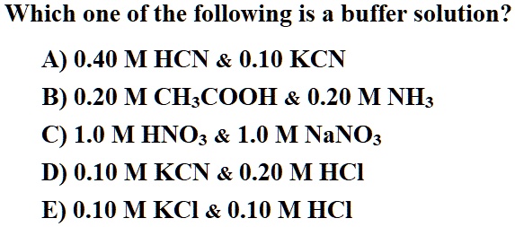 SOLVED Which One Of The Following Is A Buffer Solution A 0 40 MHCN 0