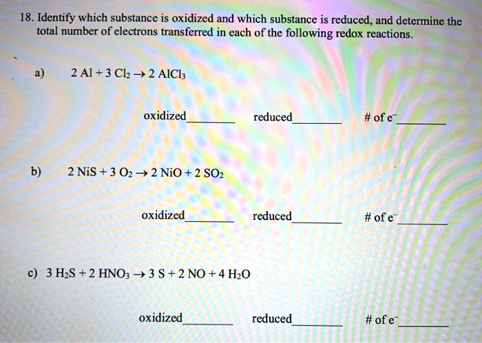 SOLVED 18 Identify Which Substance Is Oxidized And Which Substance Is