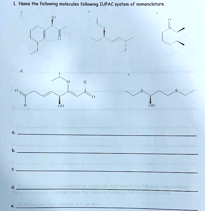 Solved Name The Following Molecules Following Iupac System Of Nomenclature