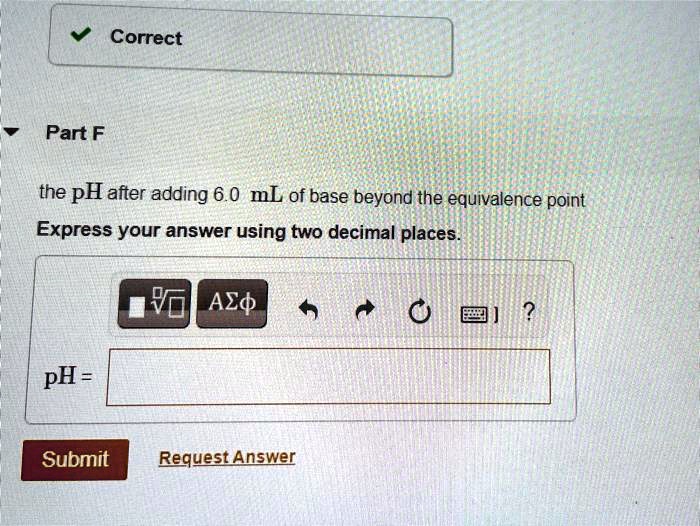 SOLVED Correct Part F The PH After Adding 6 0 ML Of Base Beyond The