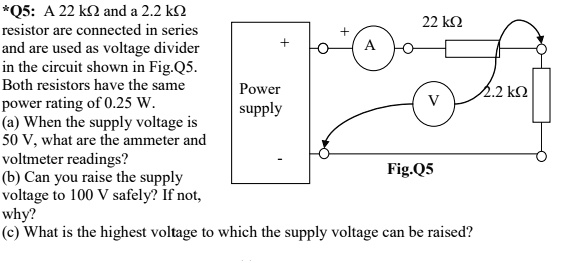 SOLVED Q5 A 22 kÎ and a 2 2 kÎ resistor are connected in series and