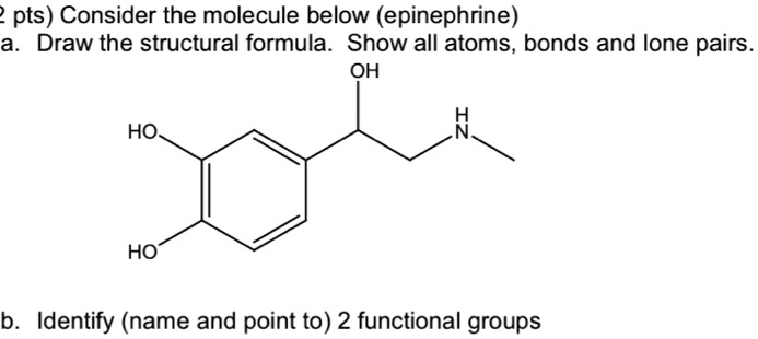 SOLVED Pts Consider The Molecule Below Epinephrine Draw The