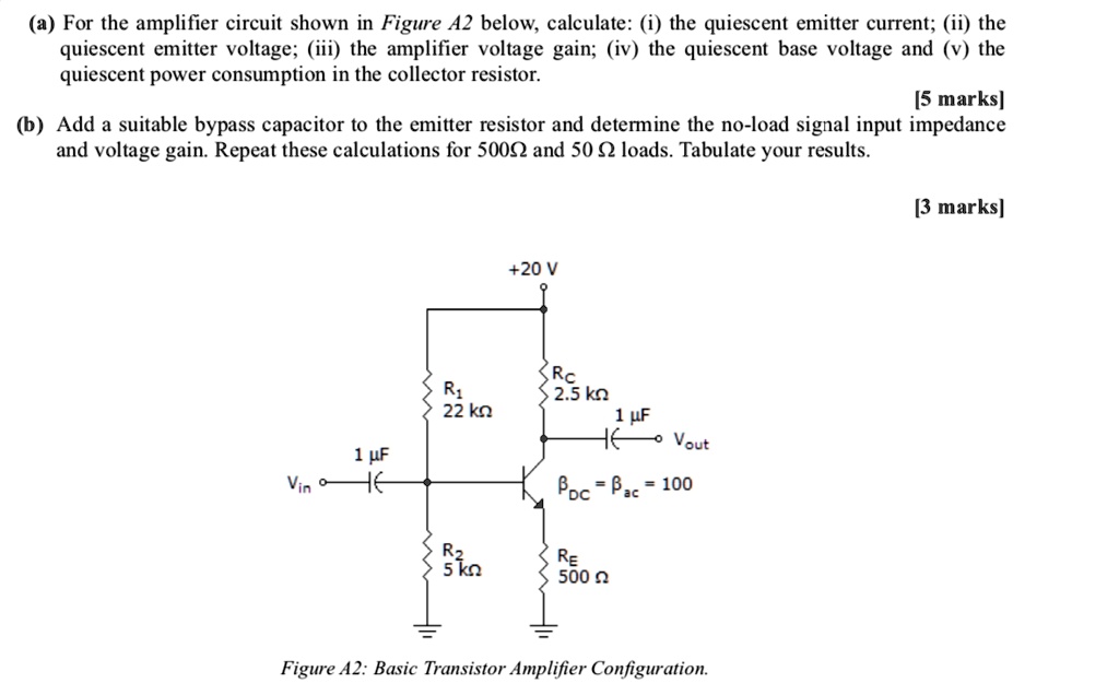 SOLVED For The Amplifier Circuit Shown In Figure A2 Below Calculate