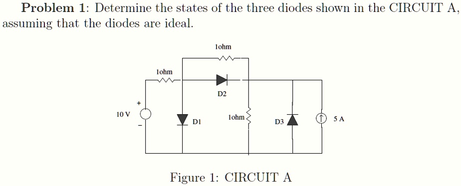 Solved Problem Determine The States Of The Three Diodes Shown In