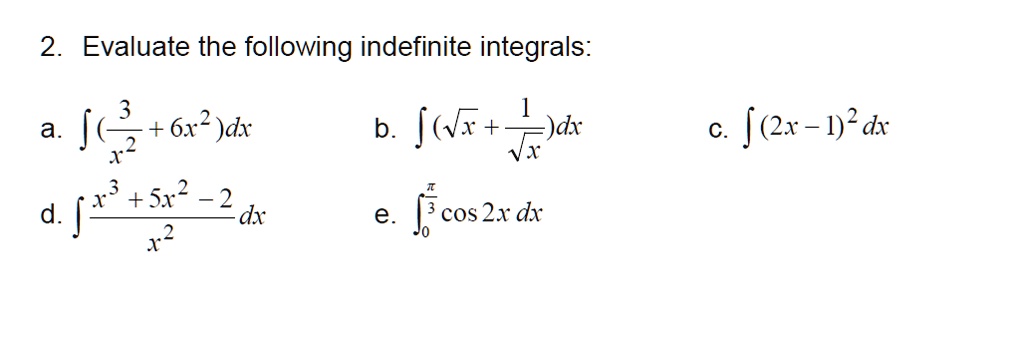 VIDEO solution Evaluate the following indefinite integrals âˆ 2x 1