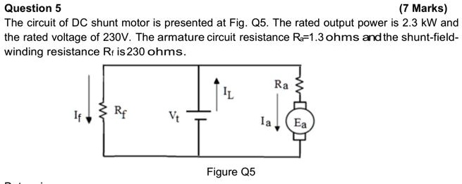 Solved Question Marks The Circuit Of Dc Shunt Motor Is Presented