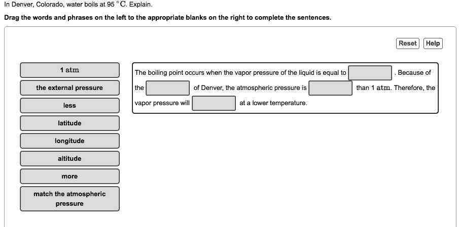 Solved In Denver Colorado Water Boils At C Explain Drag The