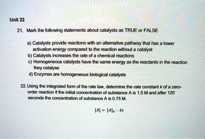 Solved Unit Mark The Follwing Statements About Catalysts As True