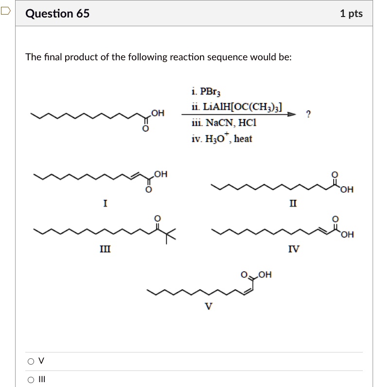 Solved Question Pts The Final Product Of The Following Reaction