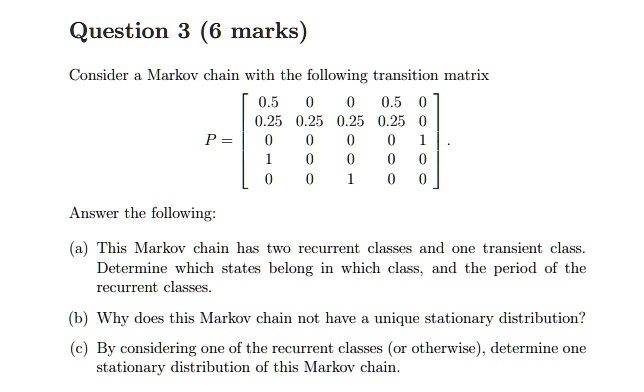 Solved Question Marks Consider Markov Chain With The Following