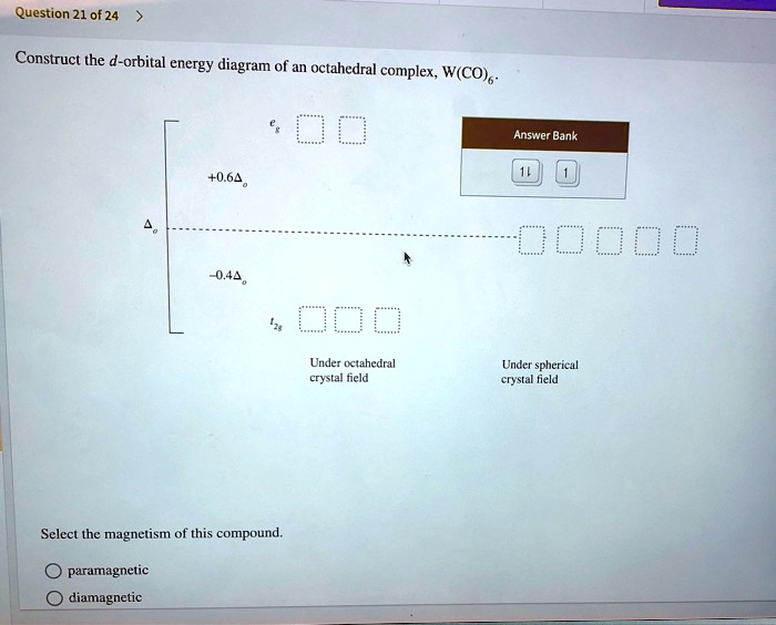 Solved Question Of Construct The D Orbital Energy Diagram Of An